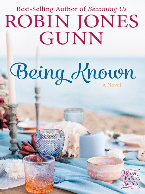 Title details for Being Known by Robin Jones Gunn - Wait list